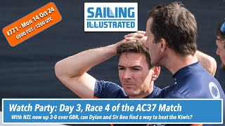 SI #771 — Watch Party, Day 3 Race 4 of AC37 with NZL leading GBR 3-0