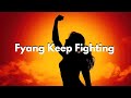 Fyang Keep Fighting lyrics( song for Sofia Smith)