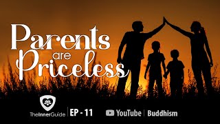 Parents are Priceless | InnerGuide  | Buddhism In English