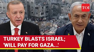 Turkey To Attack Israel? Erdogan's Open Threat; 'Will Make Israel...' | Watch