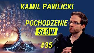 Geneza Słów i Języków - Kamil Pawlicki | Wiedza w Głosie #35