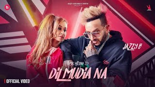 Dil Mudia Na   Official Video   Jazzy B   Ishq Di EP    Bunty Bains   Punjabi Song 2023720p