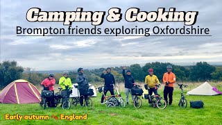 Brompton Chef Cooking, Camping and Exploring in Oxfordshire #2 Nights#