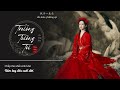 vietsub hÁn viỆt trường tương tư Úc khả duy trường tương tư ost ‖ 长相思 郁可唯 长相思 ost