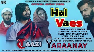 Hai Vaes | Taazi Yaraanay | Arshid Hussain | Official Music Video | Abdul Rashid Hafiz | HR89 Studio