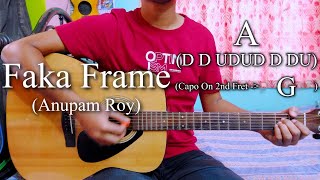 Faka Frame | Full Song | Anupam Roy | Guitar Chords Lesson+Cover, Strumming Pattern, Progressions...