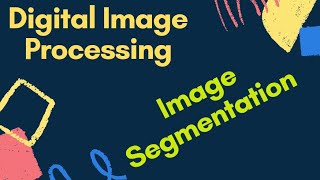 Image Segmentation | Image processing | Digital Image Processing | Thresholding