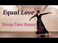 Equal Love [Line Dance] #SimonWard #NielsPoulsen#YoonyLineDance