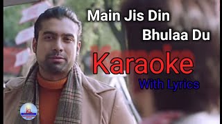 Main Jis Din Bhulaa Du | Karaoke with lyrics | Jubin Nautiyal | Tulsi Kumar |