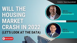 Will the housing market crash in 2022? [Let's Look at the Data]