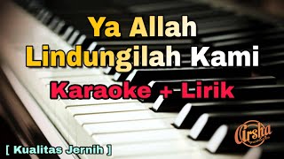 Download Lagu Karaoke Ya Allah Lindungilah Kami Ai Khodijah... MP3 Gratis