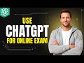 How To Use ChatGPT For Online Exam [2026 Full Guide]