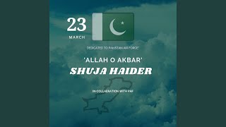 Allah o Akbar (feat. Pakistan Air Force)