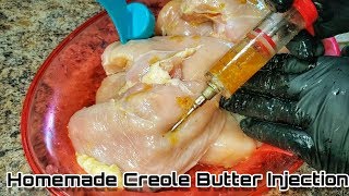 Creole Butter Injected chicken / Injection Recipe