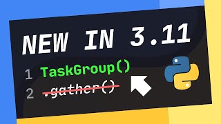 How To Use TASK GROUPS In Python 3.11 (NEW FEATURE!)