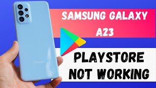 Samsung Galaxy A23 Playstore Not working || Samsung play store pending problem Galaxy A23