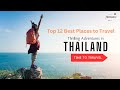 12 Best Places to Travel in Thailand | Most beautiful places in Thailand