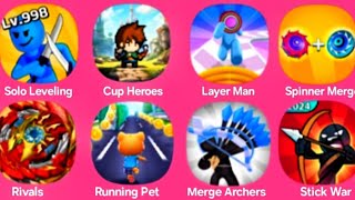 Solo Leveling,Cup Heroes,Layer Man,Spinner Merge024,Rivals,Running Pet,Merge Archers,Stick War