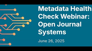 Metadata Health Check Webinar with a focus on OJS 26June2025