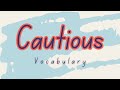 What is the meaning of 'Cautious'?