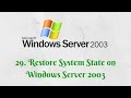 29. Restore System State on Windows Server 2003