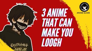 3 Anime that can make you laugh
