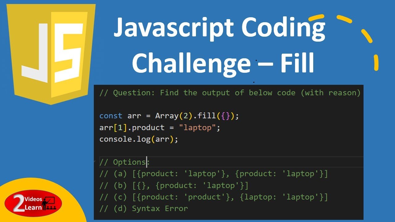 Javascript Coding Challenge Find Fill Code Output Episode 12 Youtube