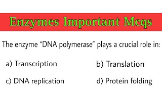 Enzymes Mcqs | enzymes questions