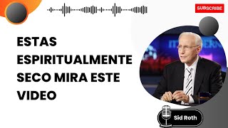 God Bless-Estas Espiritualmente Seco Mira Este Video-Sid Roth 2024