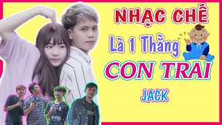 [NHẠC CHẾ] Là 1 Thằng Con Trai - Thanh Tiến Phàn