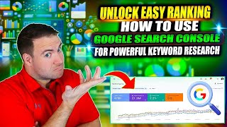 Unlock Easy Rankings! How to Use Google Search Console for Powerful Keyword Research