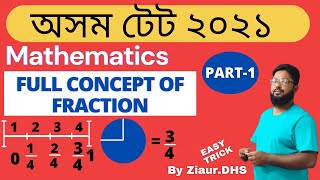 ভগ্নাংশ, PART-01, ভগ্নাংশৰ প্ৰকাৰ, FULL CONCEPT ON FRACTION.