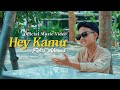 Fahri Ahmad - Hey Kamu (Official Music Video)