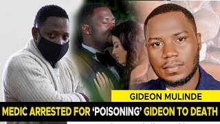 Medic Arrested For ‘Poisoning' Pr. Gideon Mulinde To Death