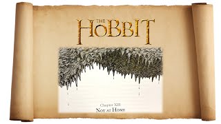 The Hobbit Chapter 13 - Not At Home