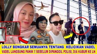 VADEL KETAR KETIR !! BERNIAT TAK MAU MEMENUHI PANGGILAN POLISI, VADEL TERCYDUK KABUR KE LUAR NEGERI