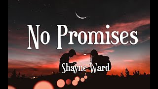 No Promises - Shayne Ward || Lyrics