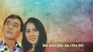 Đối Diện Nhà Em  (Tn: Hoài Nam - Vc: Quế Chi) - Thanh Tuấn & Lệ Thủy