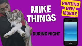 Unleashed Adventures! Mike things during night