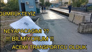 !! İLK GÜMRÜK İŞLEMLERİ !! arabamı kaybettim ??