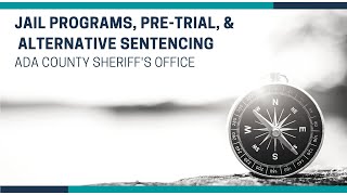 Jail Programs, Pre-Trial, & Alterative Sentencing