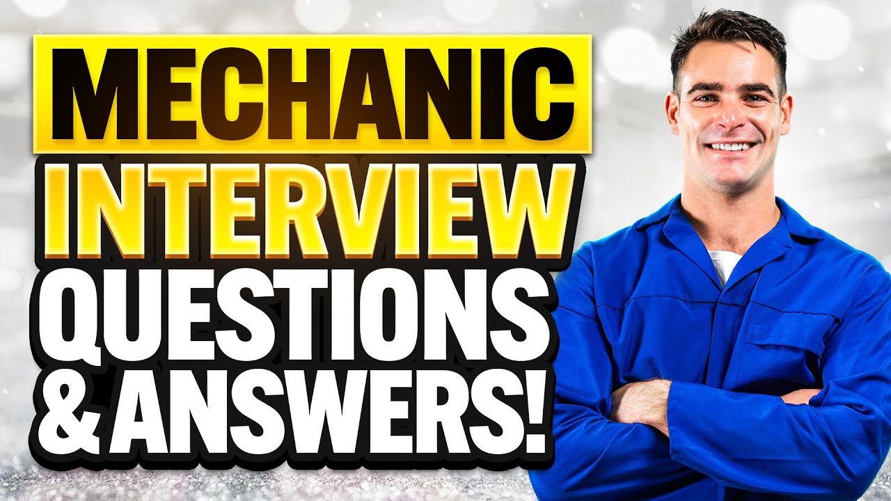 MECHANIC Interview Questions & ANSWERS! (How To PREPARE For A MECHANIC JOB INTERVIEW!) - YouTube