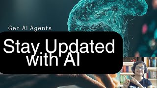 How to Stay Updated in 2024 using Gen AI Agents