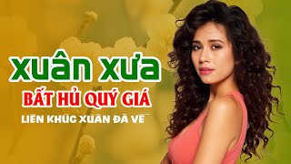 Album Nhạc Xuân Xưa Hay Chọn Lọc - Xuân Đã Về - Những Ca Khúc Bất Hủ Đi Vào Lòng Người