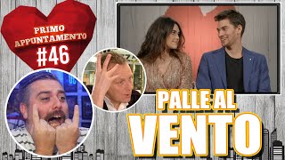 PALLE AL VENTO  | PRIMO APPUNTAMENTO *REACTION* #46