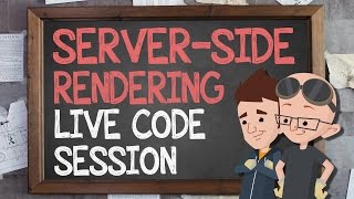 Server-Side Rendering: Live Code Session - Supercharged