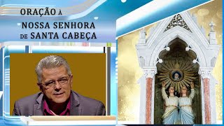 Oração à Nossa Senhora de Santa Cabeça