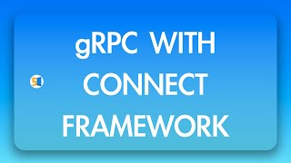 Learning gRPC Server \u0026 Client Using Connect Framework.