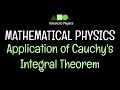 Mathematical Physics- Application of Cauchy's Integral Theorem