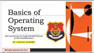 Basics of Operating System-Punjab Sub Inspector exam 2021- Computer -Cheenu Sharma